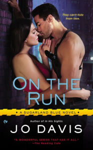 Title: On the Run (Sugarland Blue Series #4), Author: Jo Davis