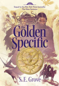 Title: The Golden Specific (Mapmakers Trilogy #2), Author: S. E. Grove