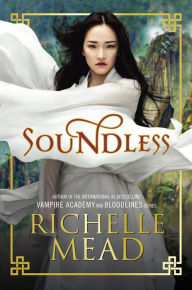 Title: Soundless, Author: Richelle Mead