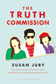 Title: The Truth Commission, Author: Susan Juby