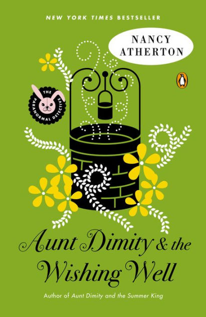 Aunt Dimity and the Wishing Well (Aunt Dimity Series #19) by Nancy  Atherton, Paperback Barnes  Noble®