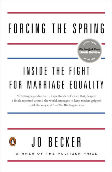 Forcing the Spring: Inside the Fight for Marriage Equality