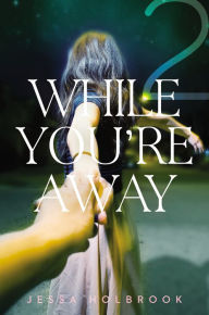 Title: While You're Away Part II: When I Retreat, Author: Jessa Holbrook