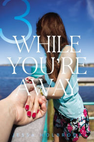 Title: While You're Away Part III: While You're Confusing, Author: Jessa Holbrook