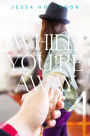 While You're Away Part IV: When We're Together
