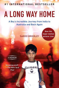 Title: A Long Way Home, Author: Saroo Brierley