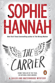 Title: The Carrier (Zailer & Waterhouse Series #8), Author: Sophie Hannah