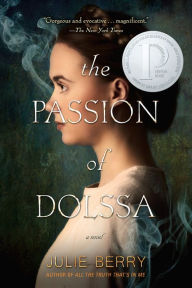 Title: The Passion of Dolssa, Author: Julie Gardner Berry