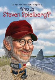 Title: Who Is Steven Spielberg?, Author: Stephanie Spinner