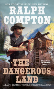 Title: Ralph Compton the Dangerous Land, Author: Marcus Galloway
