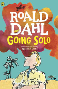 Title: Going Solo, Author: Roald Dahl