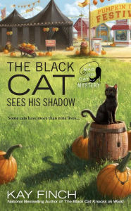 Title: The Black Cat Sees His Shadow, Author: Kay Finch