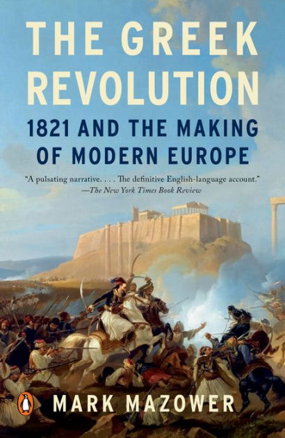 The Greek Revolution: 1821 and the Making of Modern Europe|Paperback