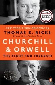 Title: Churchill and Orwell: The Fight for Freedom, Author: Thomas E. Ricks