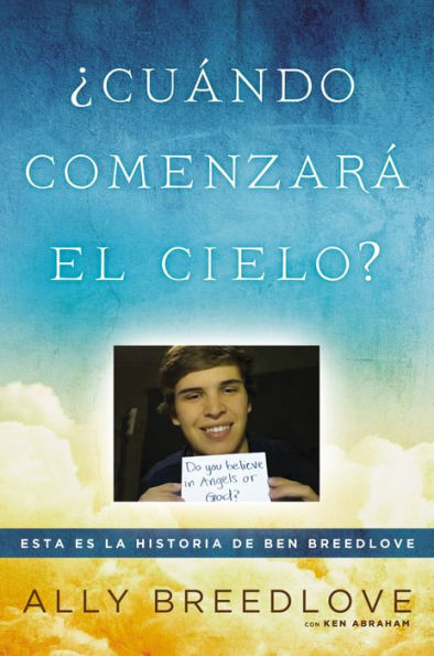 ¿Cuándo comenzará el cielo?: Esta es la historia de Ben Breedlove