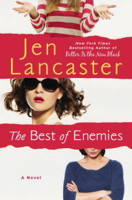 Title: The Best of Enemies, Author: Jen Lancaster