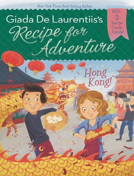 Hong Kong! (Recipe for Adventure Series #3)