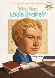 Title: Who Was Louis Braille?, Author: Margaret Frith