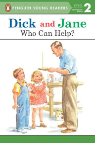 Title: Dick and Jane: Who Can Help?, Author: Penguin Young Readers