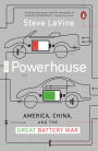 The Powerhouse: Inside the Invention of a Battery to Save the World