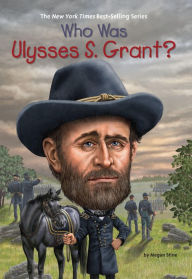 Title: Who Was Ulysses S. Grant?, Author: Megan Stine