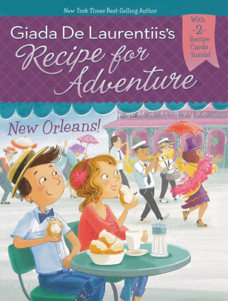 New Orleans! (Recipe for Adventure Series #4)