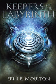 Title: Keepers of the Labyrinth, Author: Erin E. Moulton