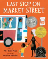 Title: Last Stop on Market Street, Author: Matt de la Peña