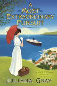 Title: A Most Extraordinary Pursuit, Author: Juliana Gray