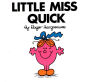 Little Miss Quick (Mr. Men and Little Miss Series)