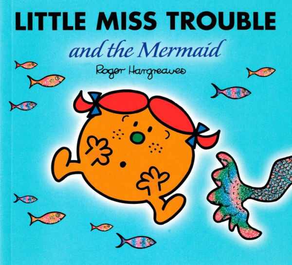 Little Miss Trouble and the Mermaid (Mr. Men and Little Miss Series)