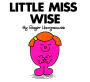 Little Miss Wise (Mr. Men and Little Miss Series)