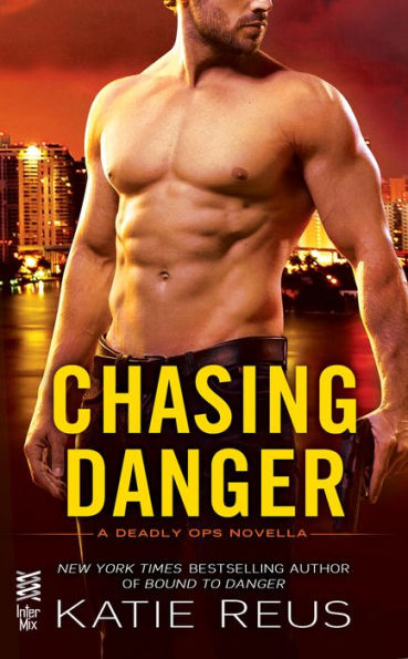 Chasing Danger (Deadly Ops Series Novella)