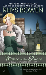 Title: Malice at the Palace (Royal Spyness Series #9), Author: Rhys Bowen