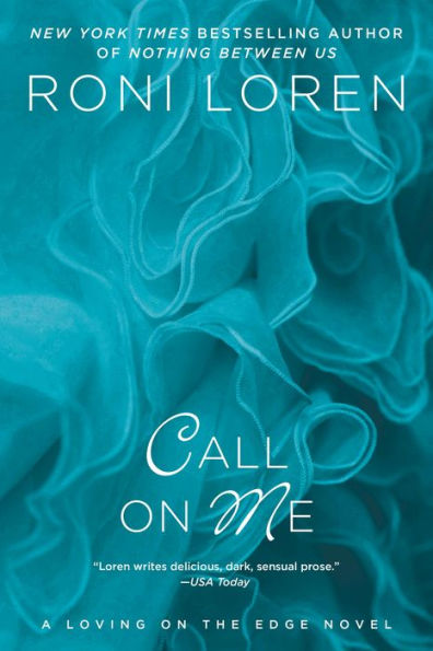 Call on Me (Loving on the Edge Series #8)