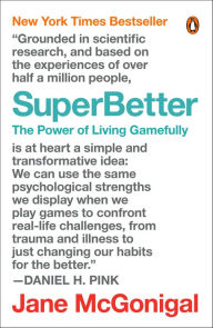 Title: SuperBetter: The Power of Living Gamefully, Author: Jane McGonigal