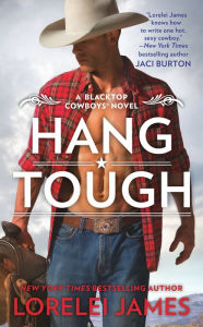 Title: Hang Tough (Blacktop Cowboys Series #8), Author: Lorelei James