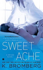 Title: Sweet Ache (Driven Series), Author: K. Bromberg