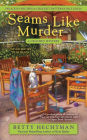 Seams Like Murder (Crochet Mystery Series #10)