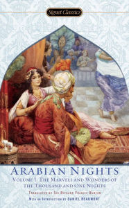 Title: The Arabian Nights, Volume I: The Marvels and Wonders of The Thousand and One Nights, Author: Richard Francis Burton