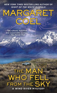 Title: The Man Who Fell from the Sky, Author: Margaret Coel
