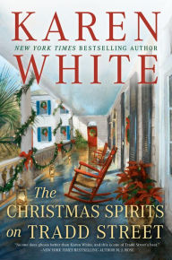 Title: The Christmas Spirits on Tradd Street (Tradd Street Series #6), Author: Karen White