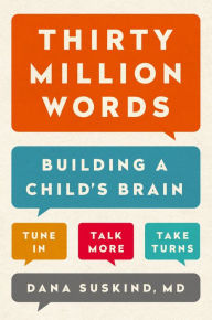 Title: Thirty Million Words: Building a Child's Brain, Author: Dana Suskind