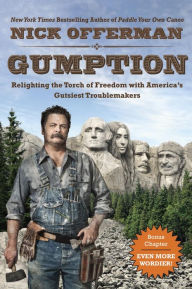 Title: Gumption: Relighting the Torch of Freedom with America's Gutsiest Troublemakers, Author: Nick Offerman