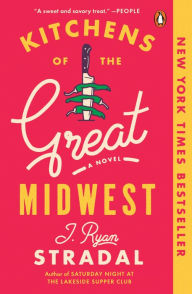 Title: Kitchens of the Great Midwest, Author: J. Ryan Stradal