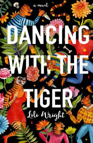 Title: Dancing with the Tiger, Author: Lili Wright