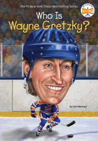 Title: Who Is Wayne Gretzky?, Author: Gail Herman