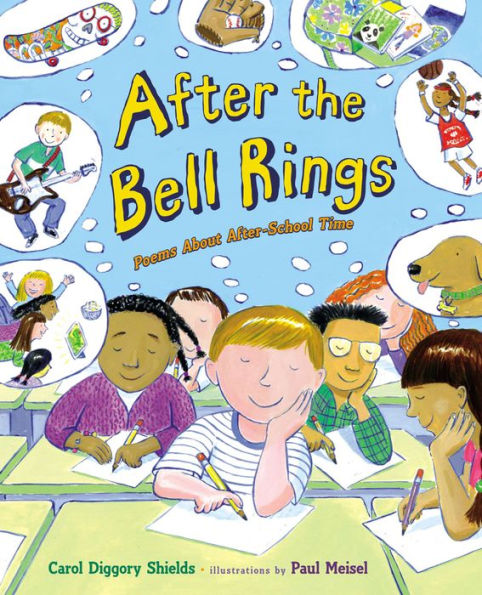 After the Bell Rings: Poems About After-School Time