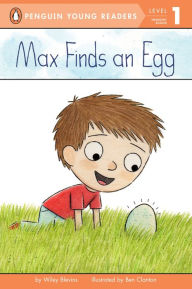 Title: Max Finds an Egg, Author: Wiley Blevins