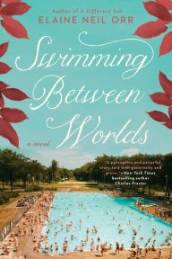 Title: Swimming Between Worlds, Author: Elaine Neil Orr